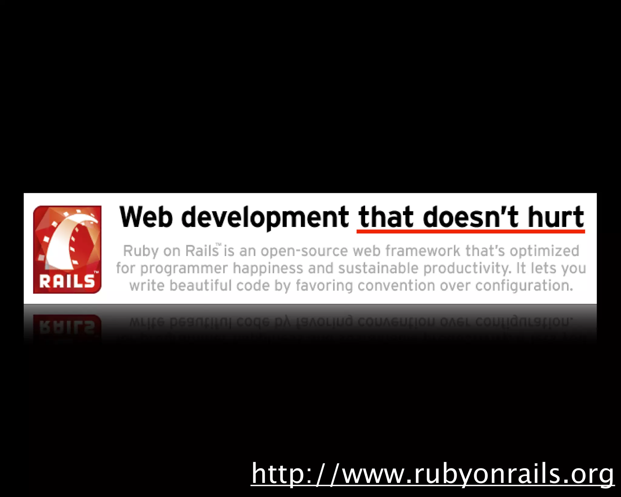 http://www.rubyonrails.org
 