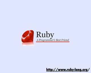 http://www.ruby-lang.org/
 