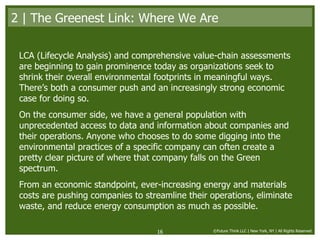 2 | The Greenest Link: Where We Are <ul><li>LCA (Lifecycle Analysis) and comprehensive value-chain assessments are beginni...