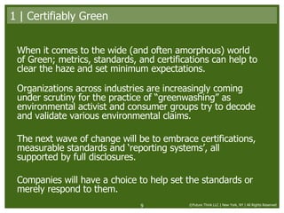 1 | Certifiably Green <ul><li>When it comes to the wide (and often amorphous) world of Green; metrics, standards, and cert...