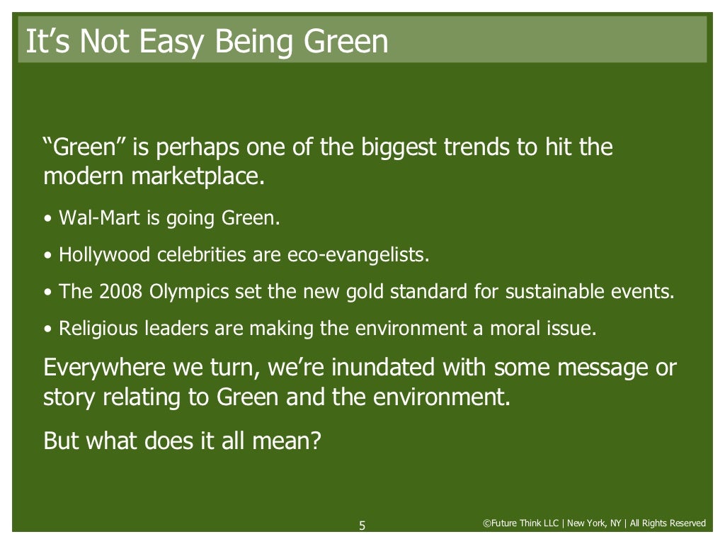 It’s Not Easy Being Green