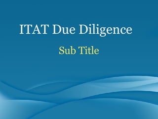 Sub Title ITAT Due Diligence 