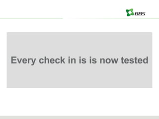 Every check in is is now tested 