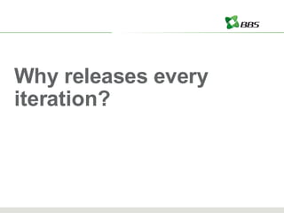 Why releases every iteration? 