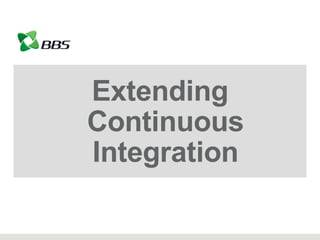Extending Continuous Integration 