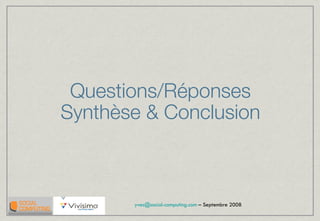 Questions/Réponses Synthèse & Conclusion 