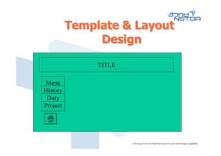 Template & Layout
               Design

               TITLE

Menu
History
 Duty
Project
 