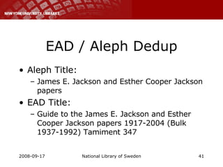 EAD / Aleph Dedup Aleph Title: James E. Jackson and Esther Cooper Jackson papers EAD Title: Guide to the James E. Jackson and Esther Cooper Jackson papers 1917-2004 (Bulk 1937-1992) Tamiment 347 
