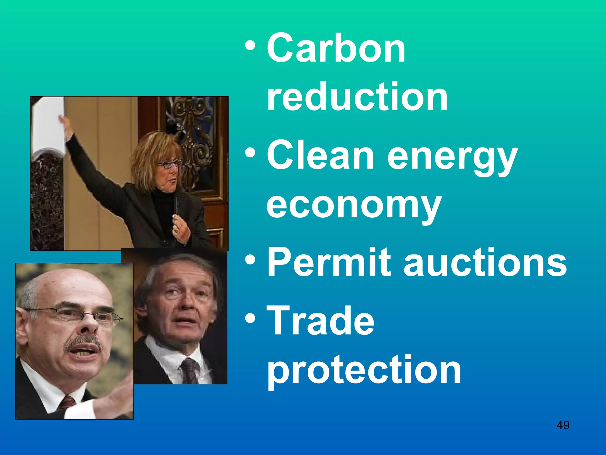 Carbon reduction Clean energy economy Permit auctions Trade protection 