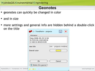 Geonotes geonotes can quickly be changed in color and in size more settings and general info are hidden behind a double-click on the title 