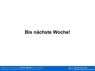 Bis nächste Woche! 