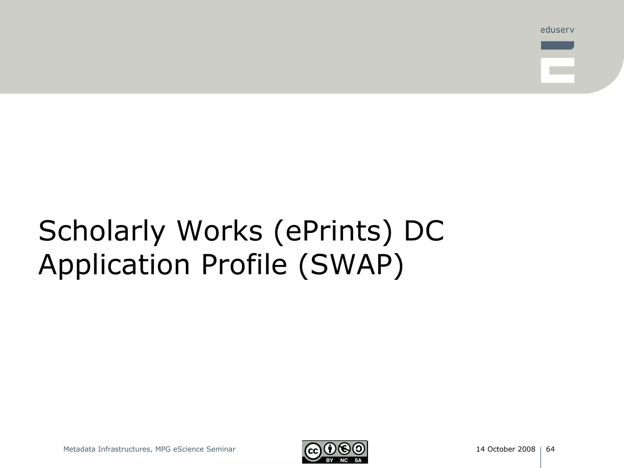 Scholarly Works (ePrints) DC Application Profile (SWAP) 