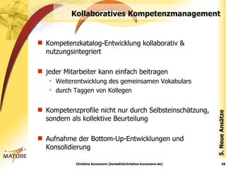 Kollaboratives Kompetenzmanagement <ul><li>Kompetenzkatalog-Entwicklung kollaborativ & nutzungsintegriert </li></ul><ul><l...