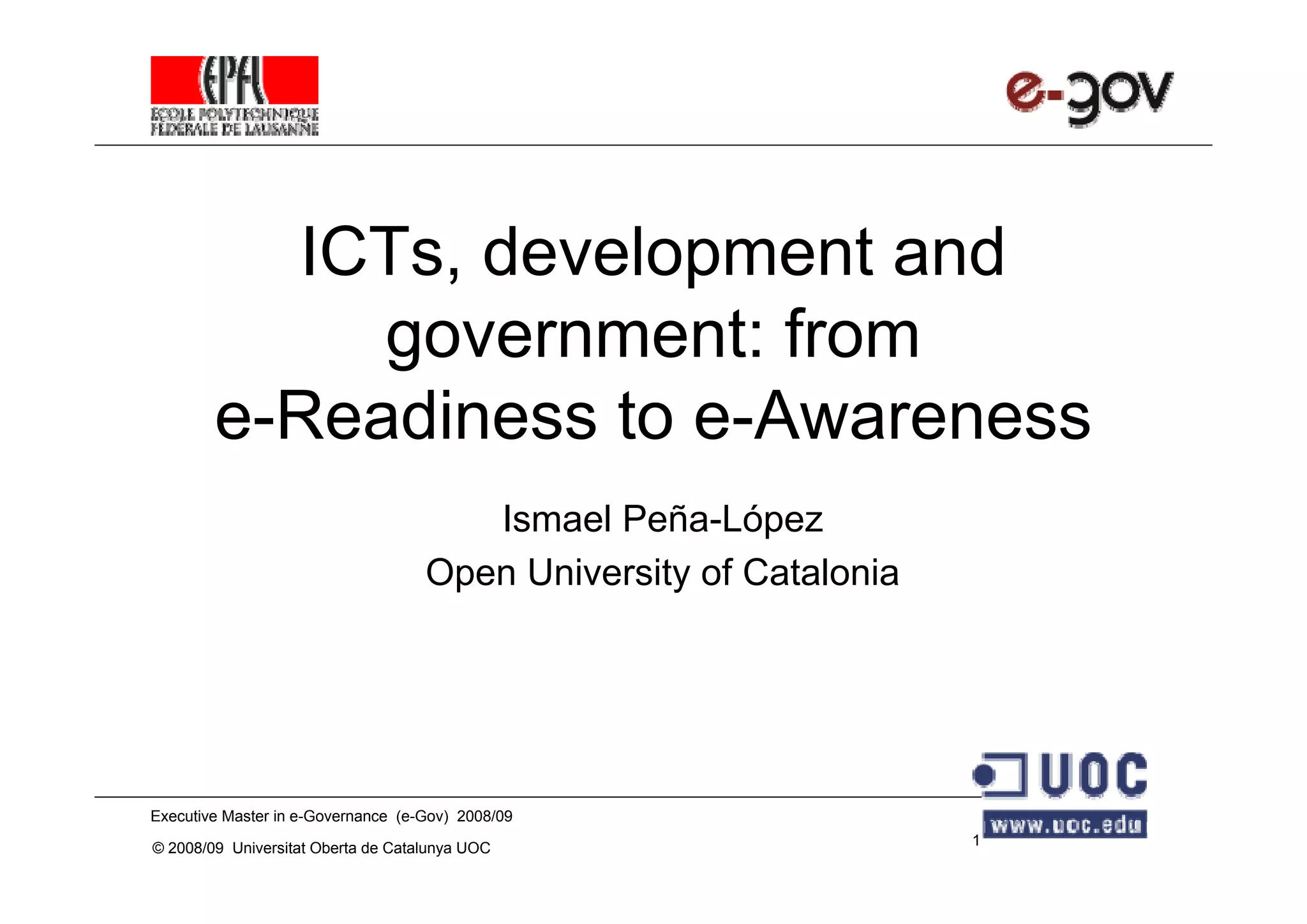ICTs, development and government from eReadiness to eAwareness PPT