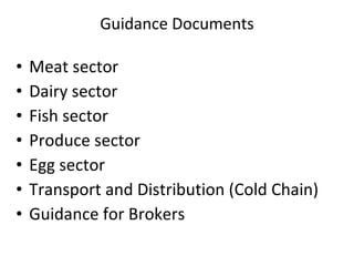 Guidance Documents Meat sector Dairy sector Fish sector Produce sector Egg sector Transport and Distribution (Cold Chain) Guidance for Brokers 