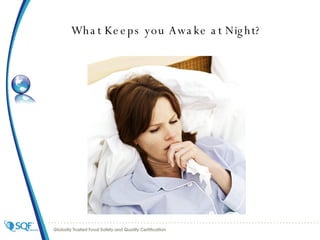 What Keeps you Awake at Night? 