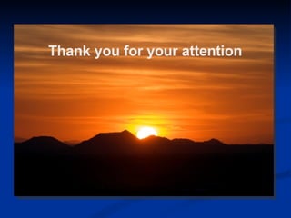 Thank you for your attention [email_address] 