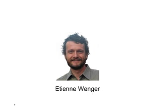 Etienne Wenger

6
 