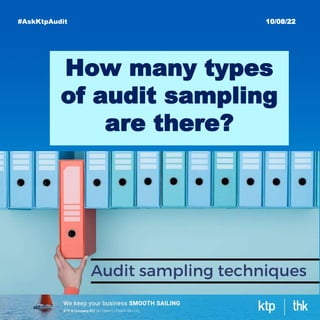 10/08/22
How many types
of audit sampling
are there?
#AskKtpAudit
 