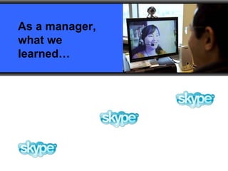 As a manager, what we learned… 