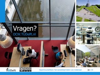 Vragen? OCW.TUDelft.nl 