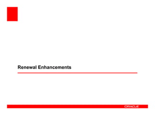 Renewal Enhancements
 