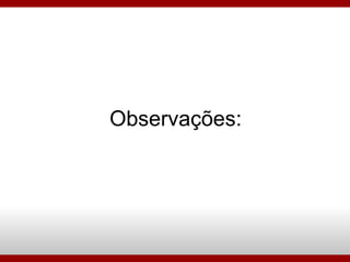 Observações: 