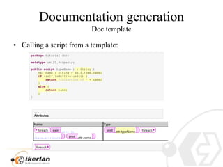 DocumentationgenerationDoctemplate<br />Calling a script from a template:<br />