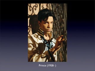 Prince (1958- )
 