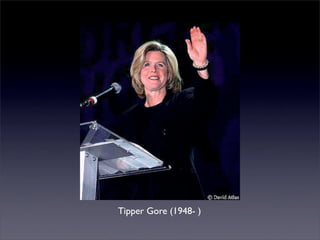 Tipper Gore (1948- )
 