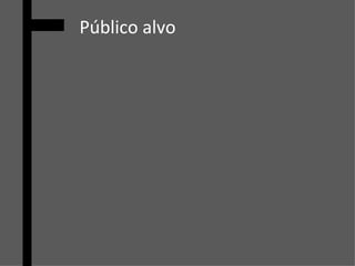 Público alvo 