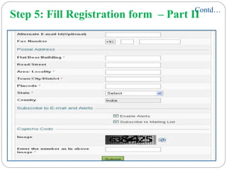 Step 5: Fill Registration form – Part IIContd…
 