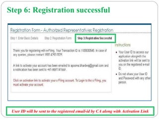 Step 6: Registration successful
User ID will be sent to the registered email-id by CA along with Activation Link
 