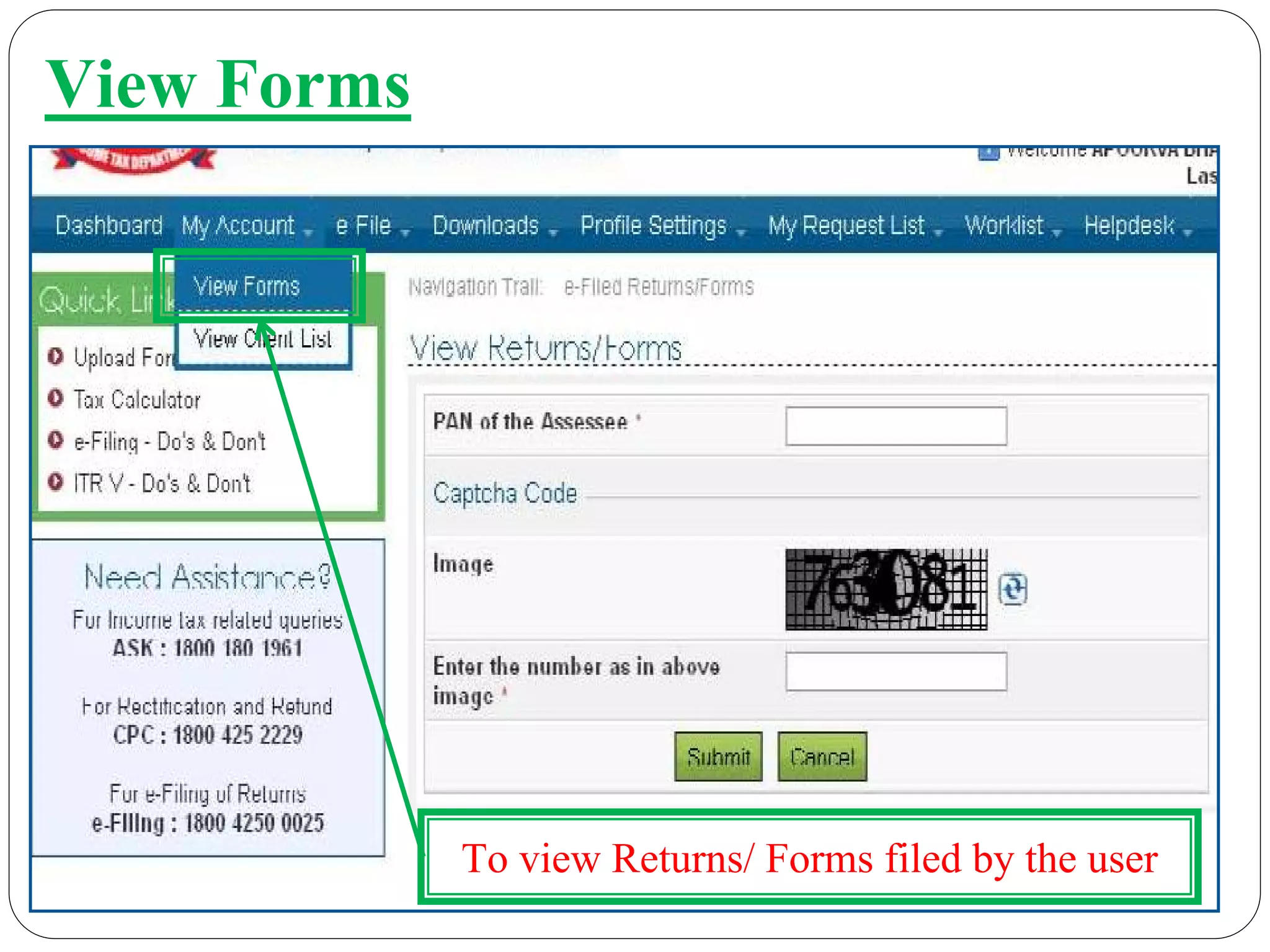 View Forms
To view Returns/ Forms filed by the user
 