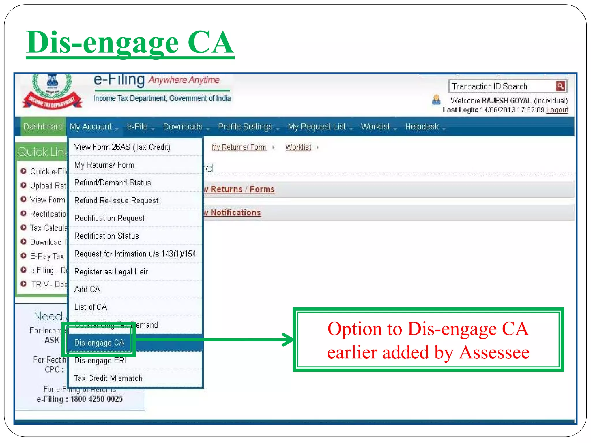 Option to Dis-engage CA
earlier added by Assessee
Dis-engage CA
 