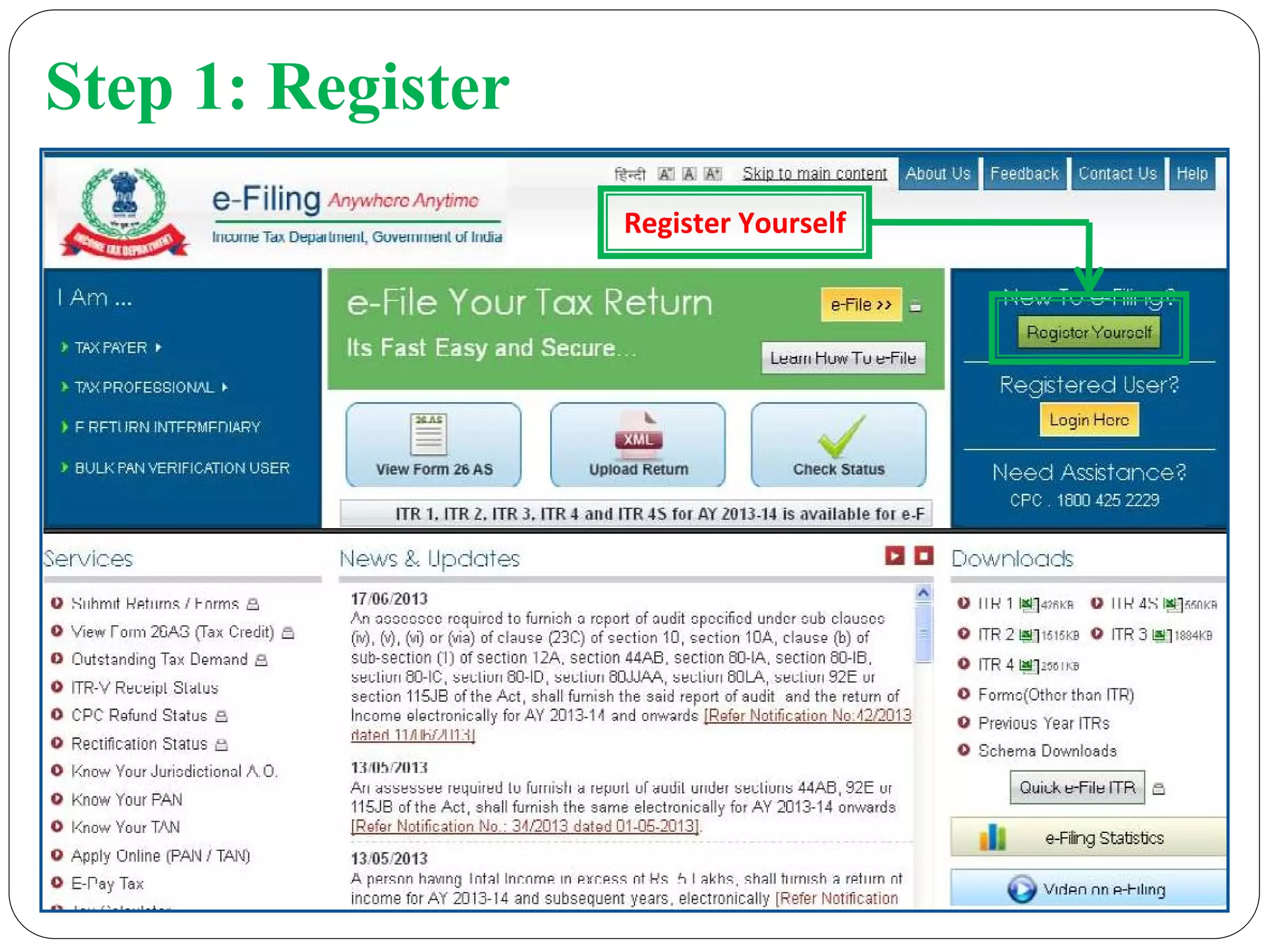 Step 1: Register
Register Yourself
 