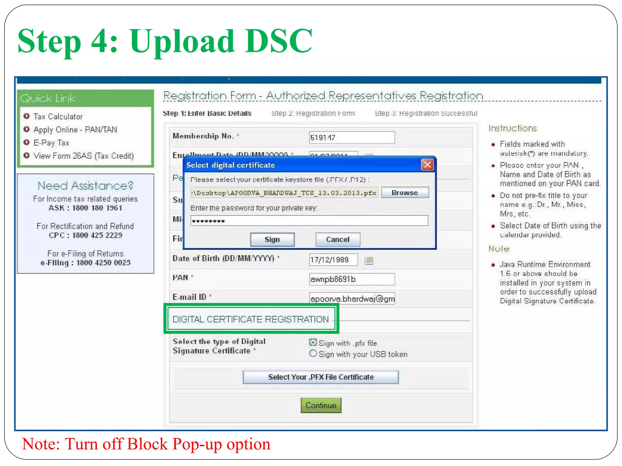 Step 4: Upload DSC
Note: Turn off Block Pop-up option
 