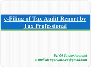 e-Filing of Tax Audit Report by
Tax Professional
 