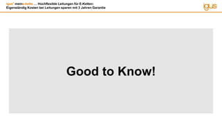 igus®
meine-kette … Hochflexible Leitungen für E-Ketten:
Eigenständig Kosten bei Leitungen sparen mit 3 Jahren Garantie
Good to Know!
 