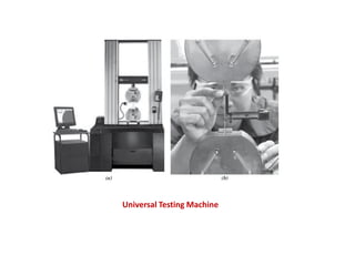 Universal Testing Machine
 