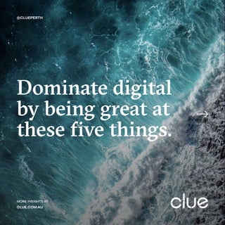 Dominate Digital by Being Great at These Five Things