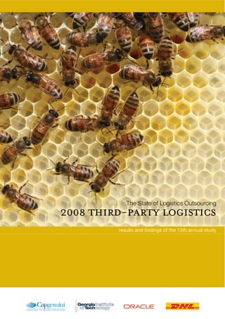 The State of Logistics Outsourcing
results and findings of the 13th annual study
2008 third-party logistics
 