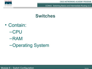 20088 1 ccna3 3.1-06 switch configurations | PPT