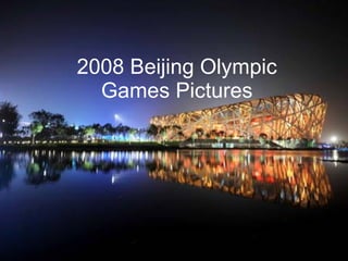2008 Beijing Olympic Games Pictures 