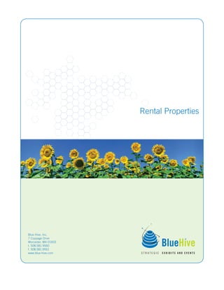 Rental Properties




Blue Hive, Inc.
7 Coppage Drive
Worcester, MA 01603
t. 508.581.9560
f. 508.581.9561
www.blue-hive.com
 