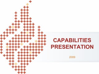 2009 CAPABILITIES PRESENTATION 
