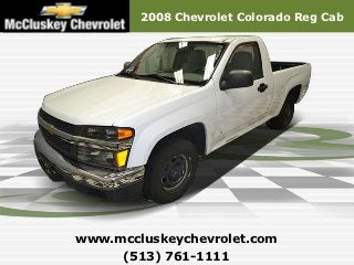 2008 Chevrolet Colorado Reg Cab




www.mccluskeychevrolet.com
     (513) 761-1111
 
