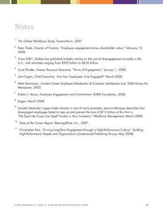 Notes
1
     The Global Workforce Study, Towers-Perrin, 2007.
2
     Peter Flade, Director of Finance, ”Employee engagemen...