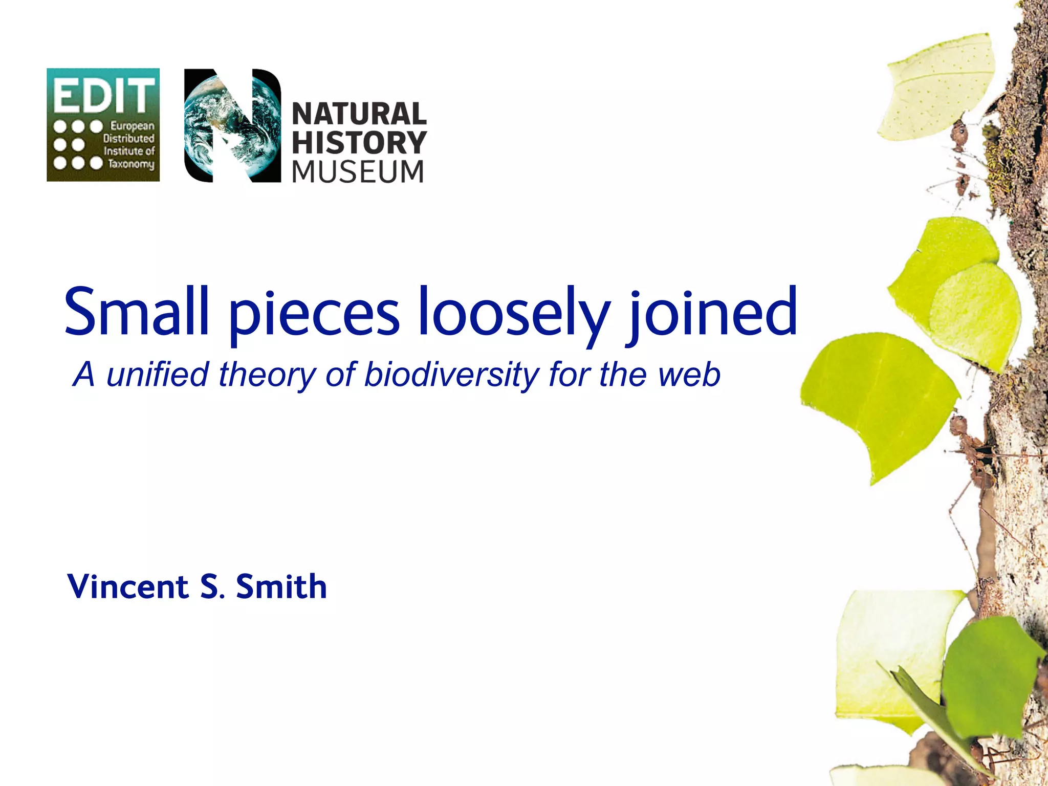 Small pieces loosely joined: a unified theory of biodiversity for the web.