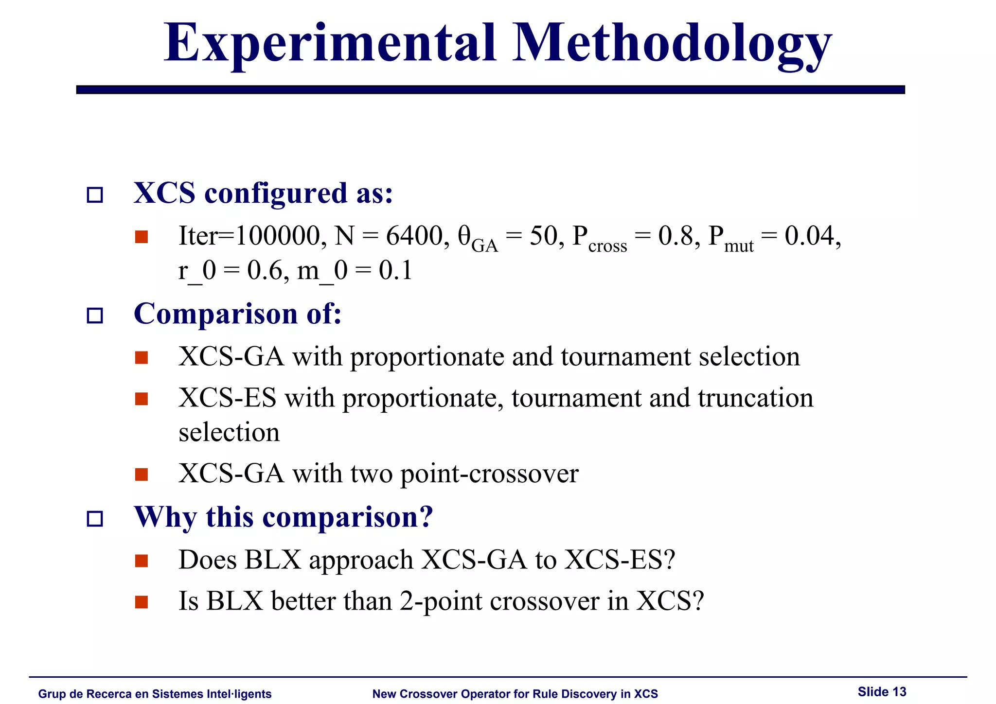 HIS'2008: New Crossover Operator for Evolutionary Rule Discovery in XCS